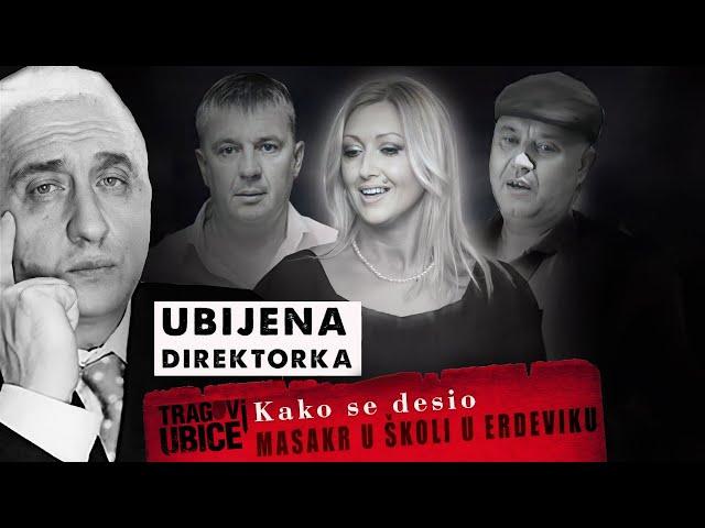 TRAGOVI UBICE 04 - KAKO SE DESIO MASAKR U ŠKOLI U ERDEVIKU? LJUBAVNICI NA NIŠANU JELENA SULTANA!