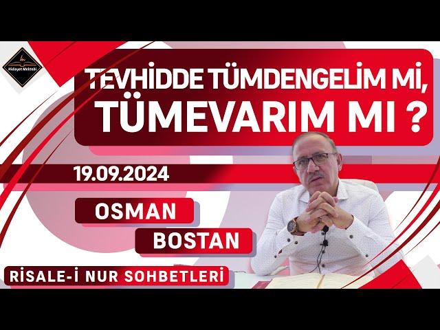 Tevhidde Tümdengelim mi, Tümevarım mı - Risale-i Nur Sohbetleri - 19.09.2024