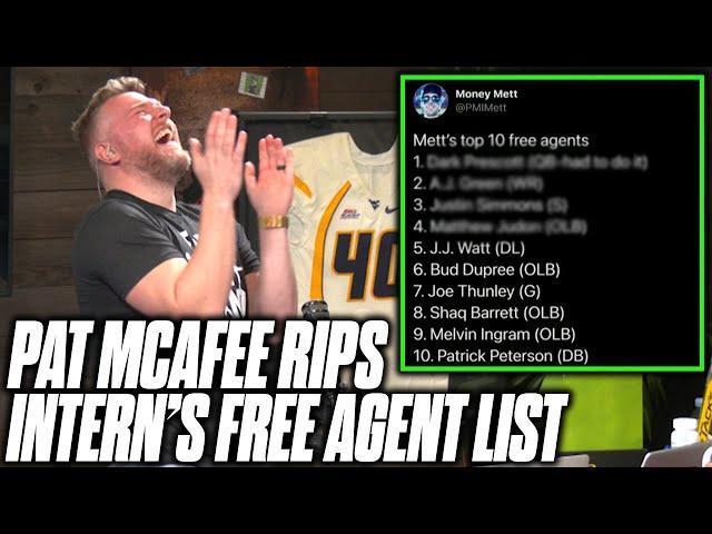 Pat McAfee DESTROYS His Interns Top 10 NFL Free Agent List