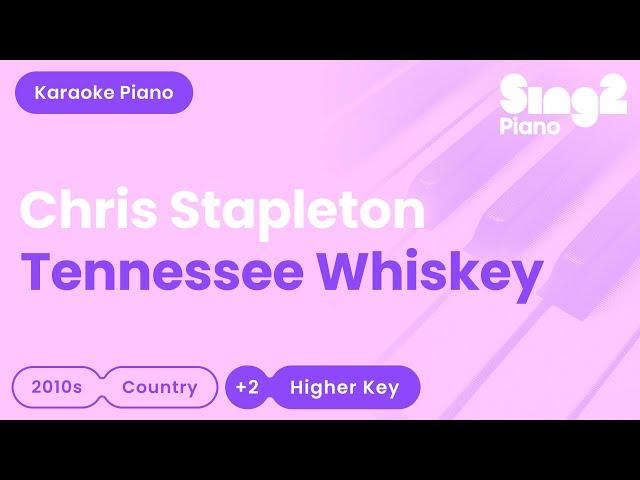 Chris Stapleton - Tennessee Whiskey (Higher Key) Piano Karaoke