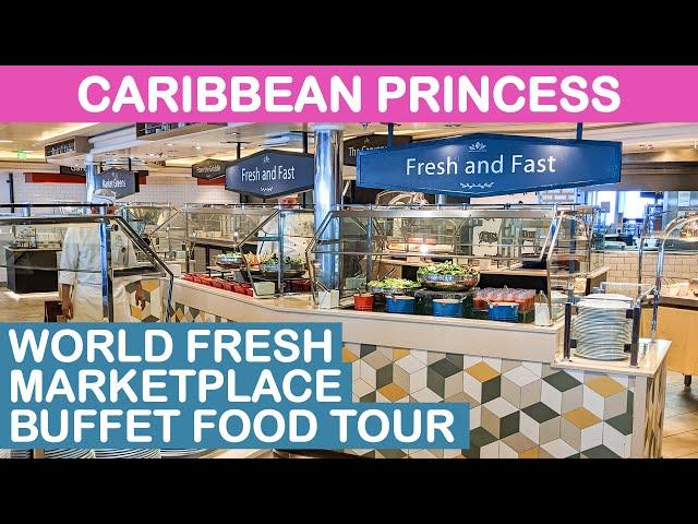 Caribbean Princess: World Fresh Marketplace Buffet Food Tour