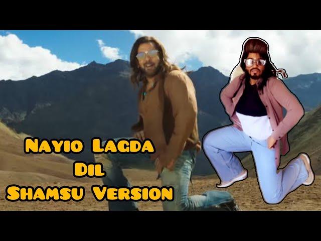 Naiyo lagda dil- Shamsu Version 