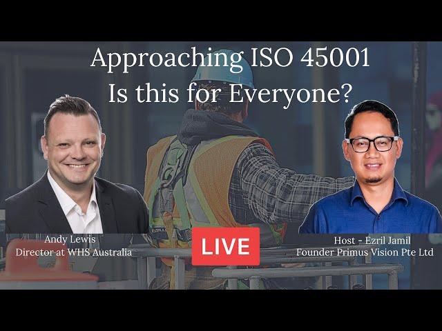 Approaching ISO 45001- Is This For Everyone? EP 1