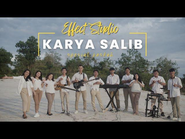 Karya Salib - Effect Studio (Official Music Video)