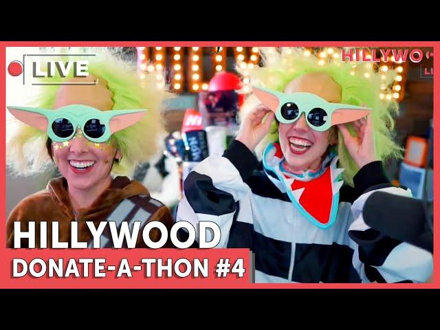 LIVE - HILLYWOOD DONATE-A-THON #4