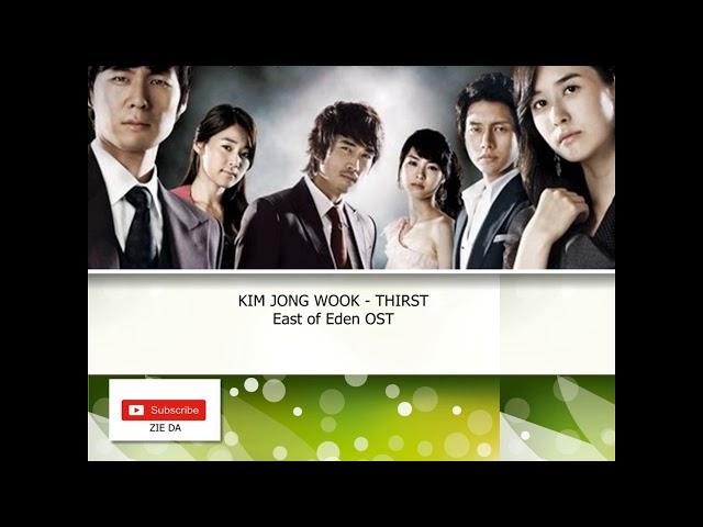 KIM JONG WOOK - THIRSTEast of Eden OST