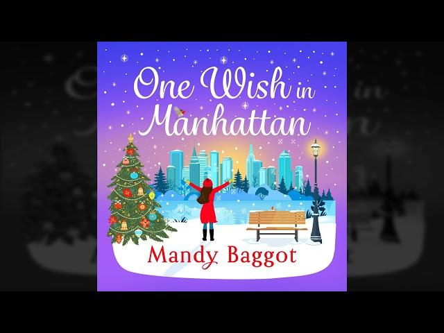 Mandy Baggot - One Wish in Manhattan - A gorgeously festive romance