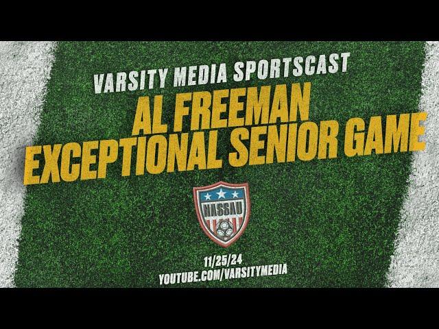 SPORTSCAST | Al Freeman Exceptional Senior Game 2 & Goalie Showcase | Boys Soccer | 11/25