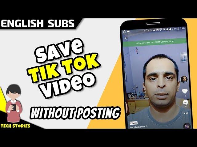 Tik Tok Video Save in Gallery Without Posting - Download TikTok Video