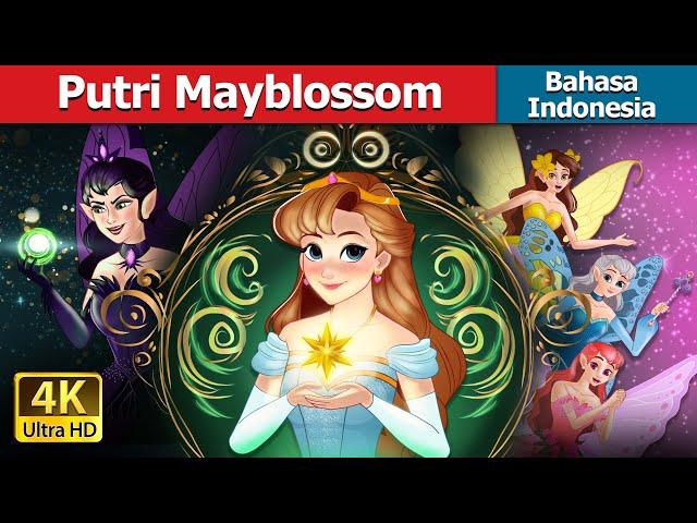 Putri Mayblossom | Princess Mayblossom in Indonesian | @IndonesianFairyTales