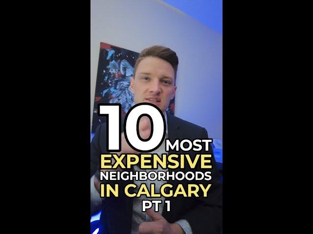 The 10 most expensive neighborhoods in Calgary pt1