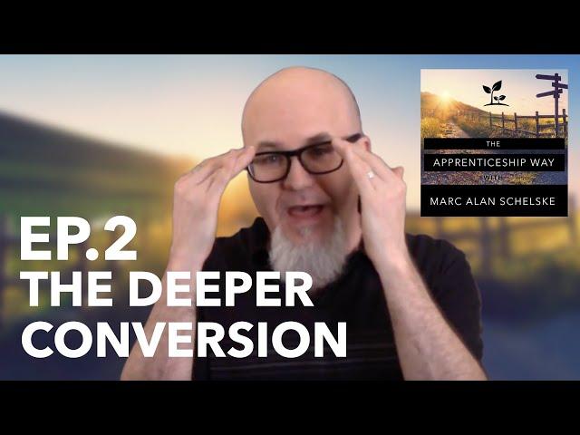 TAW Ep002 - The Deeper Conversion