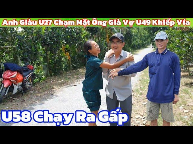 Anh Giàu Chạm Mặt Ông Già Vợ U49 Chị Mai U58 Chạy Ra Gấp