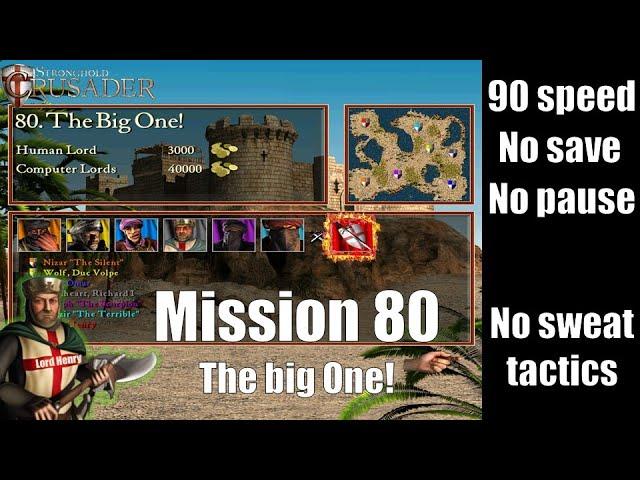 Stronghold Crusader HD -  Mission 80 - The Big One! 90 speed, no pause - hardest mission in the game