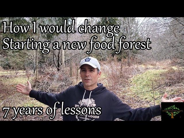 This is a major change to how I would manage a new food forest