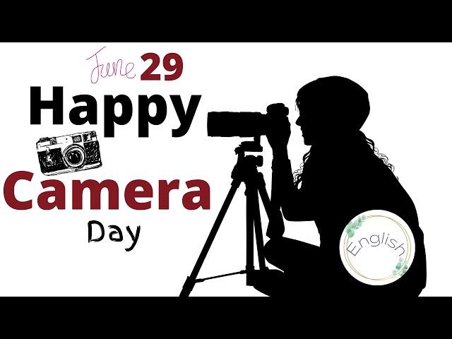 HAPPY CAMERA DAY | JULY 29 |CAMERA DAY | NATIONAL CAMERA DAY