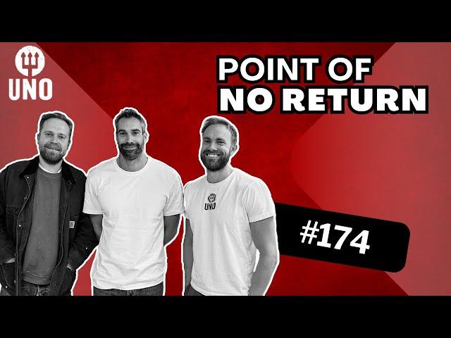 Episode #174 – Point of no return