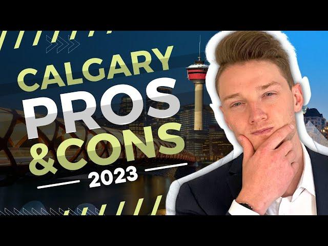 Pros and Cons of Living in Calgary | Moving to Calgary in 2023? | YYC