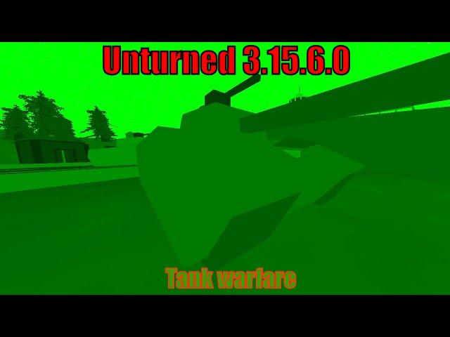 Unturned 3 14 6 0:Tank warfare