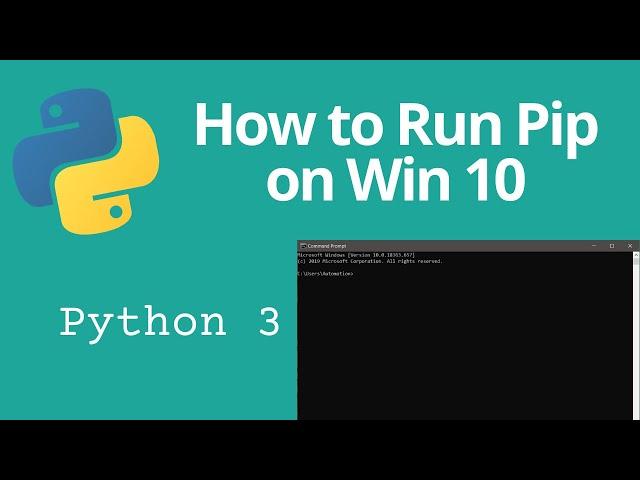 How to Run PIP install From Windows 10 Command Prompt To Install Python Packages