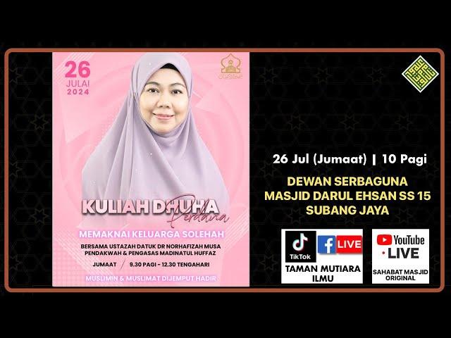 Datuk Dr Norhafizah Musa - Kuliah Dhuha Perdana : Memaknai Keluarga Solehah