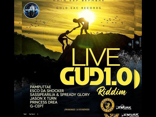 Live Gud 1.0 Riddim (Mix-Apr 2021) Gold Sac Records / Pamputtae, Esco Da Shocker, Jason X Turn.