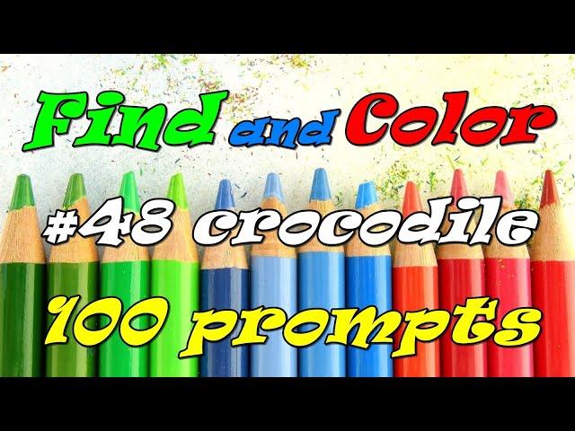 Find and Color 100 prompts: #48 crocodile/ Adult coloring