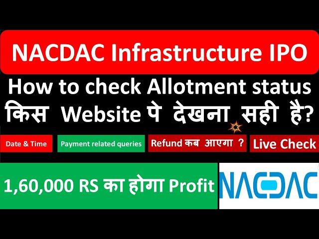 NACDAC Infrastructure ipo allotment status | NACDAC Infra ipo | अगर मिला तो होगा 1,60,000 का Profit