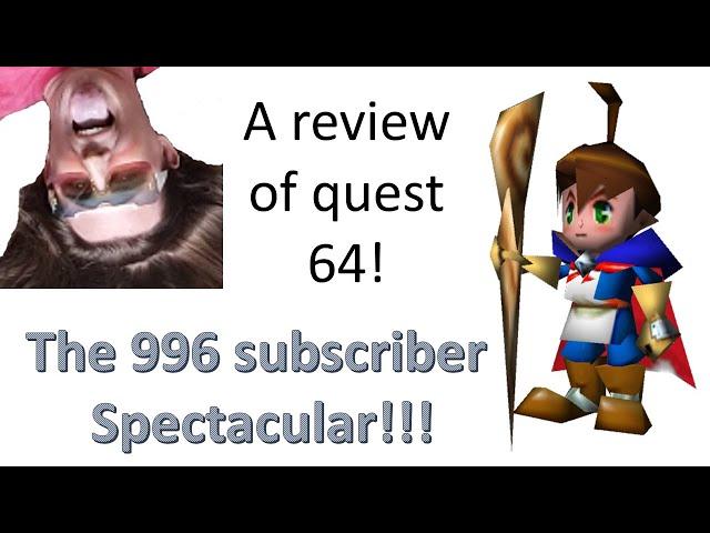 The 996 sub spectacular! a review of quest64