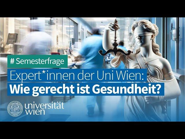 Wissenschafter*innen der Uni Wien: Wie gerecht ist Gesundheit? 🩺