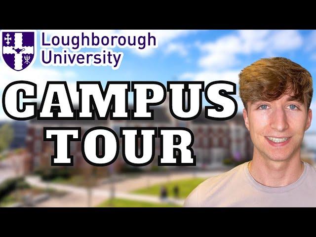 LOUGHBOROUGH UNIVERSITY CAMPUS TOUR 2024