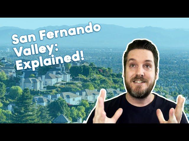 Living in the San Fernando Valley | EVERYTHING YOU NEED TO KNOW ABOUT THE SAN FERNANDO VALLEY