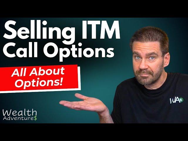 Selling ITM Call Options - Buying and offering to sell a stock for less to make money? Yes please!