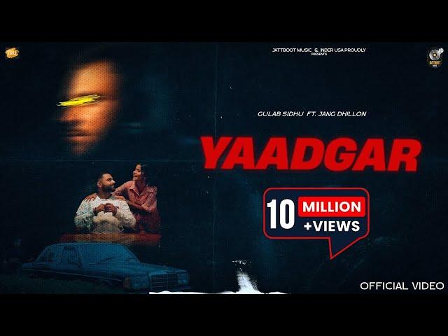 YAADGAR | GULAB SIDHU | JANG DHILLON | IRIS MUSIC | Quack Pro. | Jattboot Music