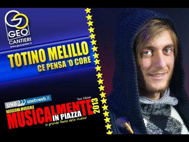 TOTINO MELILLO - CE PENSA 'O CORE