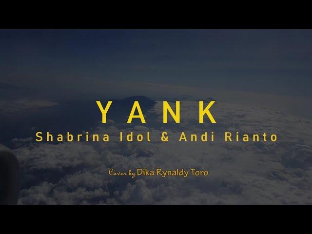 YANK - Shabrina x Andi Rianto (Cover Lirik)