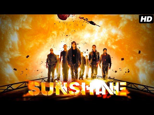 Sunshine 2007 Full English Movie | Cillian Murphy, Rose Byrne, Cliff Curtis | Review & Facts