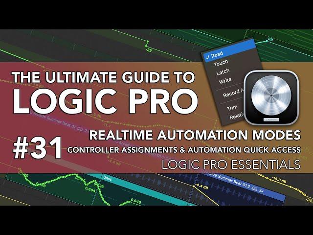 Logic Pro #31 - Realtime Automation Modes, Controller Assignments, Automation Quick Access