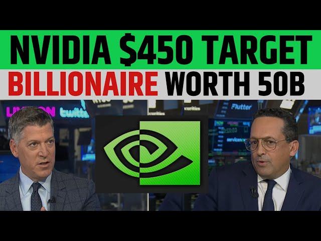 Nvidia $450 Target By Billionaire | NVDA Stock Latest News