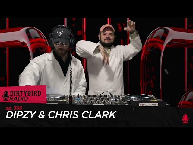 Dirtybird Radio 386 -  Dipzy & Chris Clark