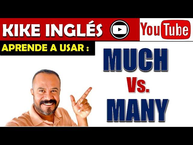 Cómo Usar Much vs. Many en INGLES: Reglas, Ejemplos y Explicación Fácil