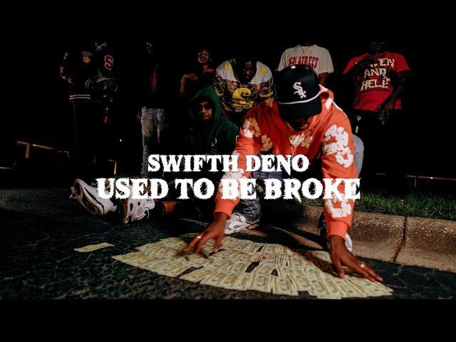 Swifth Deno - USED TO BE BROKE ( OFFICIAL MUSIC VIDEO )