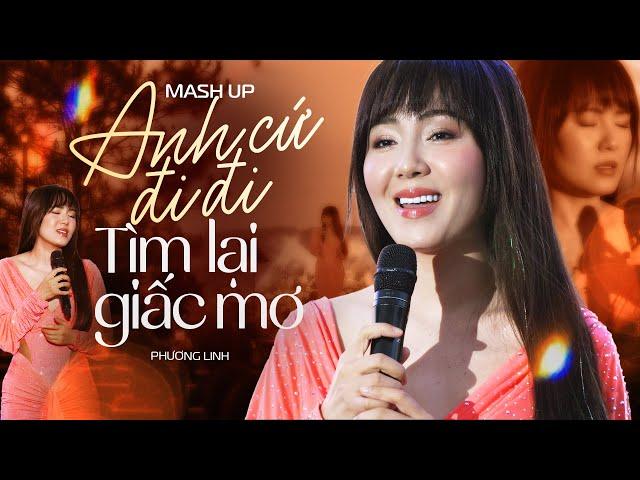 Phương Linh - Anh Cứ Đi Đi & Tìm Lại Giấc Mơ #Lululola