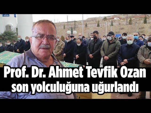 Prof. Dr. Ahmet Tevfik Ozan, son yolculuğuna uğurlandı