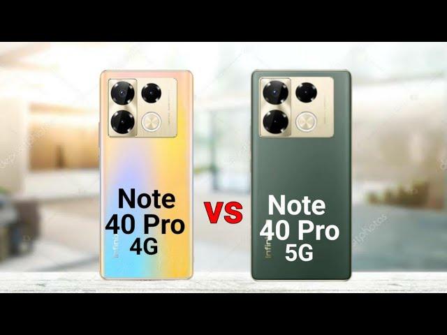 Infinix Note 40 Pro 4G vs Infinix Note 40 Pro 5G