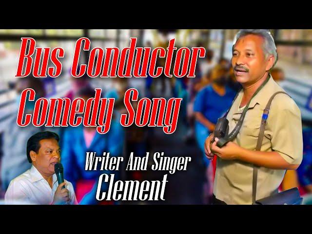 Bus Conductor Comedy Song || Writer And  Composer & Singer:- Clement || V Digital Recording Studio