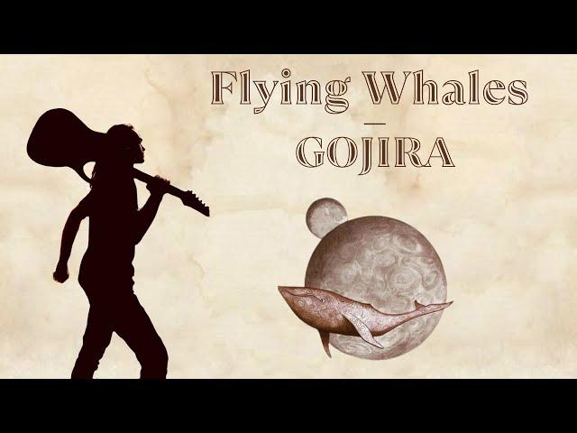 Gojira - Flying Whales (full cover) - LE TROUBADOUR