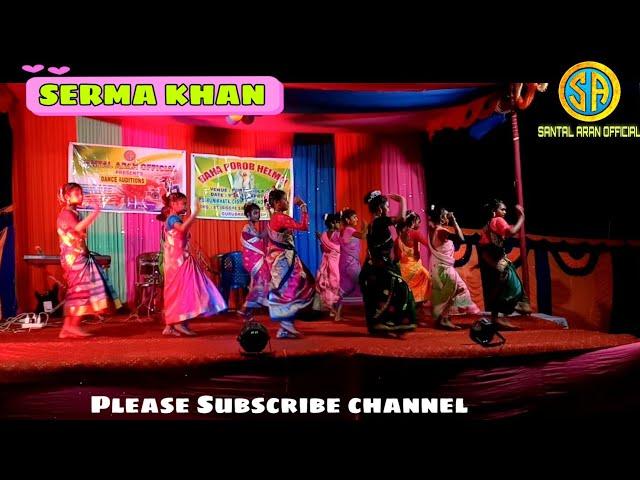 SERMA KHAN || Santali Dance video 2024 || AUDITIONS video Assam