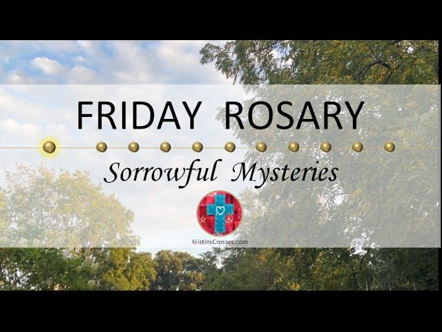 Friday Rosary • Sorrowful Mysteries of the Rosary  September 27, 2024 VIRTUAL ROSARY - MEDITATION