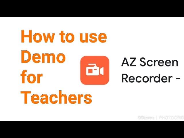 AZ Screen Recorder- Demo for teachers